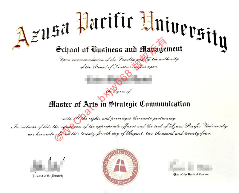 阿苏萨太平洋大学毕业证(Azusa Pacific University diploma/Certificate of Degree)原版工艺指南